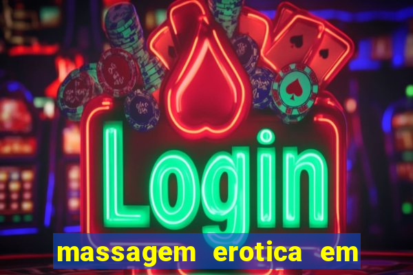 massagem erotica em porto alegre